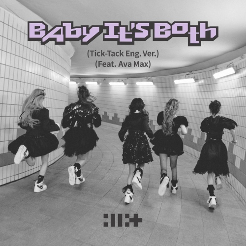 Baby It`s Both (Tick-Tack English Ver.)