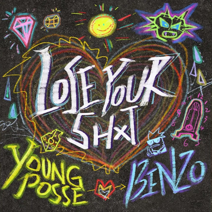 LOSE YOUR SHXT - YOUNG POSSE x BENZO